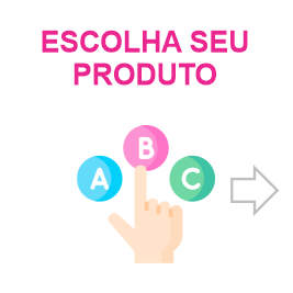 ESCOLHA SEU PRODUTO